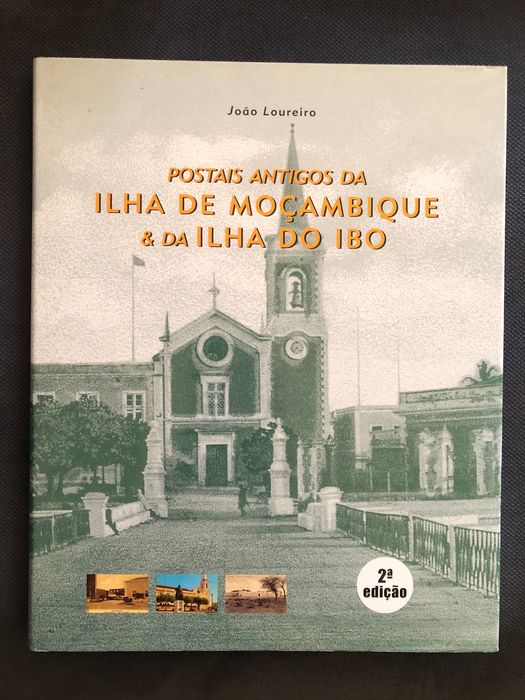 De Escravos a Indígenas / Postais Antigos da Ilha de Moçambique