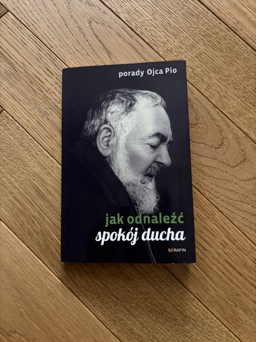 Książka porady ojca Pio jak odnaleźć spokój ducha