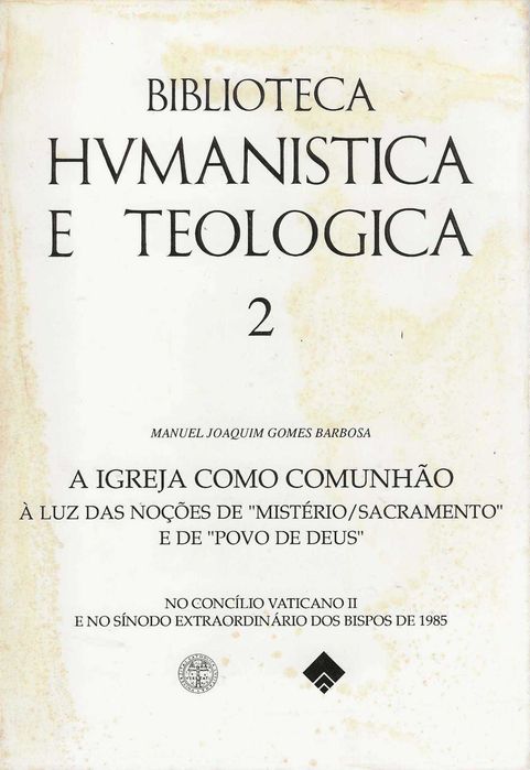 A Igreja Como Comunhão À Luz das Noções de “Mistério/Sacramento” e de “Povo de Deus”