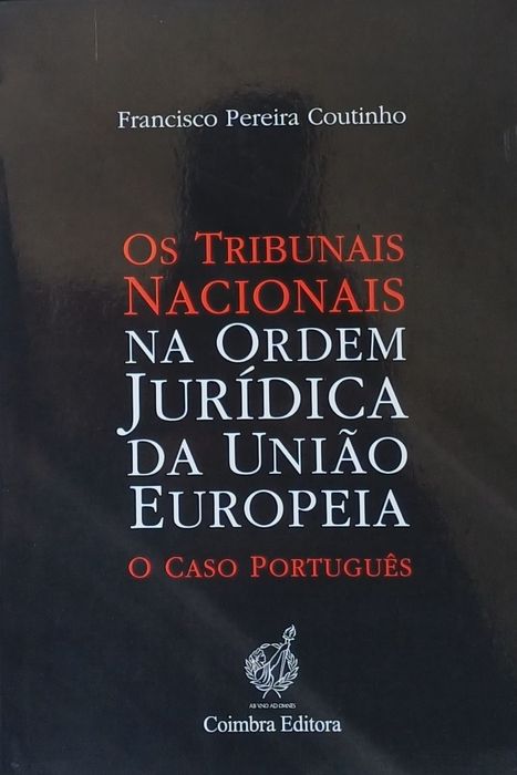 Direito Ordem Jurídica da União Europeia Frencisco Pereira Coutinho 1a