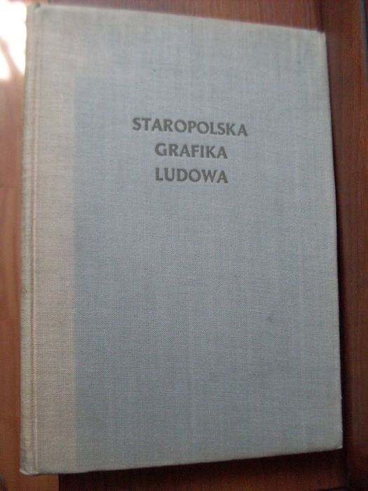 Staropolska grafika ludowa Tadeusz Seweryn 1956 r.