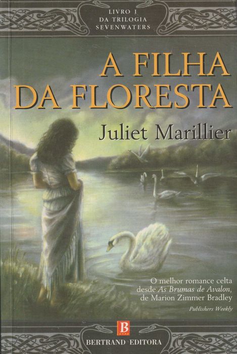 A Filha da Floresta - Sevenwaters - Livro I