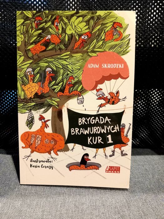 Brygada brawurowych kur. Tom 1 - Adam Skrodzki - zabawna
