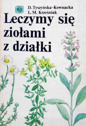 Leczymy Się Ziołami Z Działki Tyszyńska-Kownacka, Krześniak