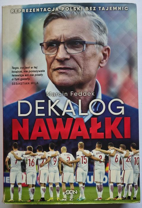 Dekalog Nawałki (Reprezentacja Polski bez tajemnic)