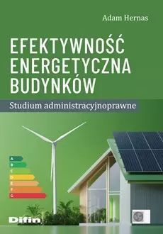 Efektywność energetyczna budynków. Studium administracyjnoprawne. Difin. Nowy Produkt