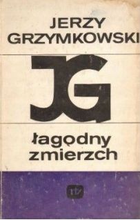Łagodny Zmierzch Jerzy. Grzymkowski