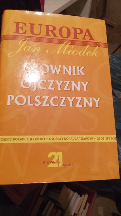 Słownik ojczyzna polszczyzna . Miodek Jan