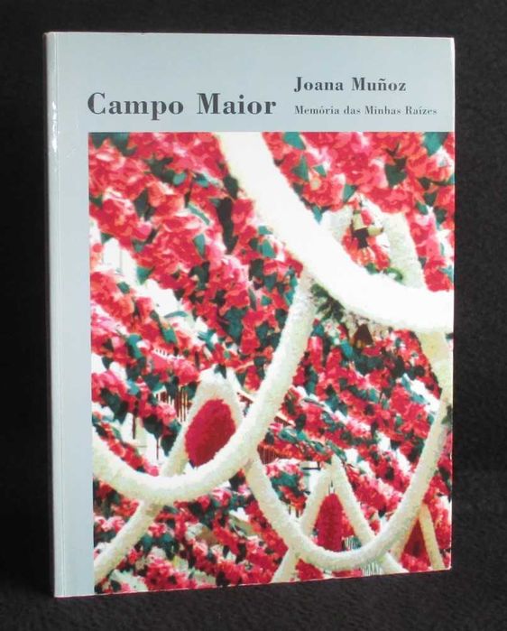 Campo Maior Book: Memory of My Roots by Joana Muñoz, Signed Copy