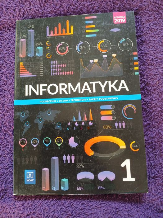 Informatyka Podręcznik Dla Liceum i Technikum Zakres Podstawowy [2019]