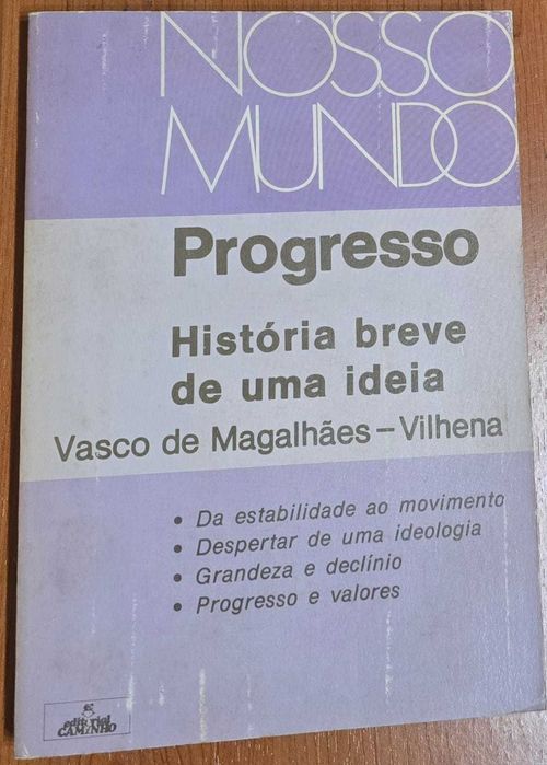 Progresso (História breve de uma ideia) - Vasco de Magalhães - Vilhena