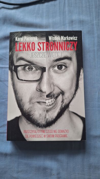 Książka "Lekko Stronniczy" Karol Paciorek i Włodek Markowicz