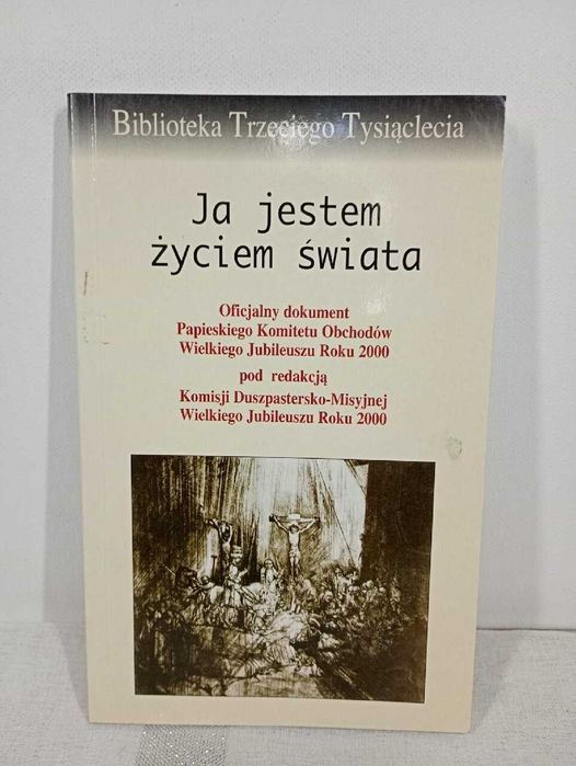 Ja jestem życiem świata. Barbara Godek red
