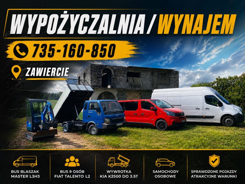 Wypożyczalnia | Wynajem | Bus Blaszak | Bus 9 Osób | Wywrotka | Autolaweta | Minikoparka|Osobowe