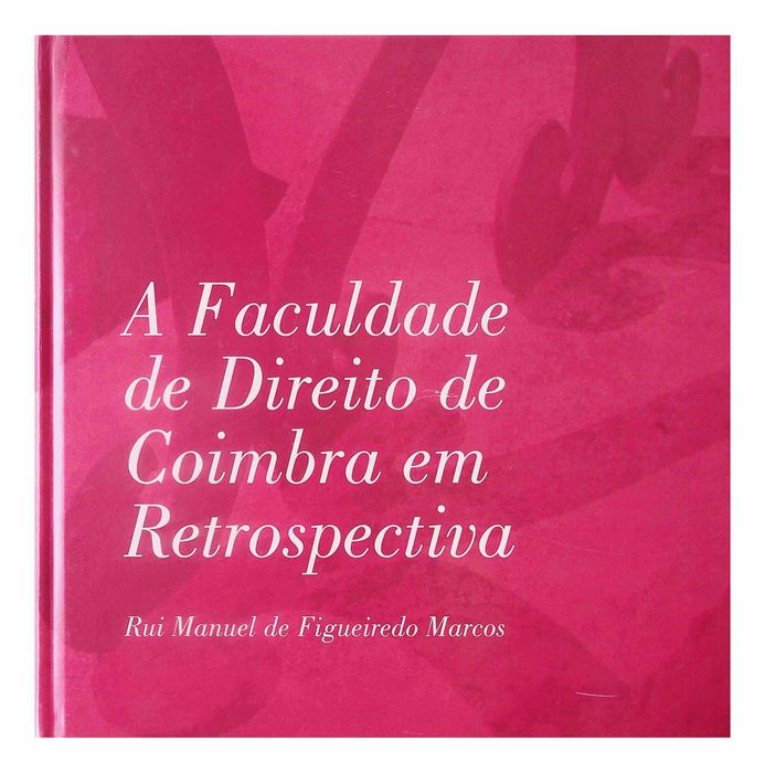 A Faculdade de Direito de Coimbra em retrospectiva