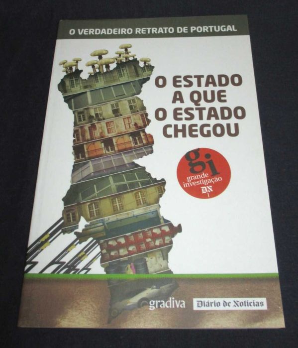 Livro O Estado a que o Estado Chegou O Verdadeiro retrato de Portugal