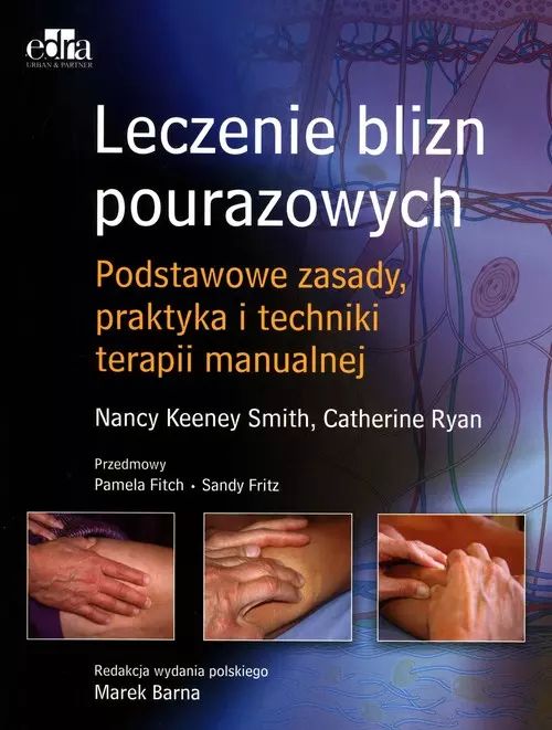 Leczenie blizn Podstawy teoretyczne i techniki terapeutyczne. Urban & Partner. Nowy Produkt