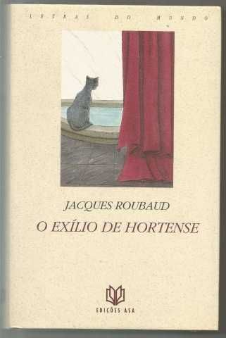 Jacques Roubaud - O exílio de Hortense