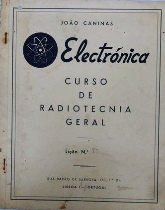 Curso de Radiotecnia Geral de João Caninas (7 cadernos) / ÚLTIMOS DIAS