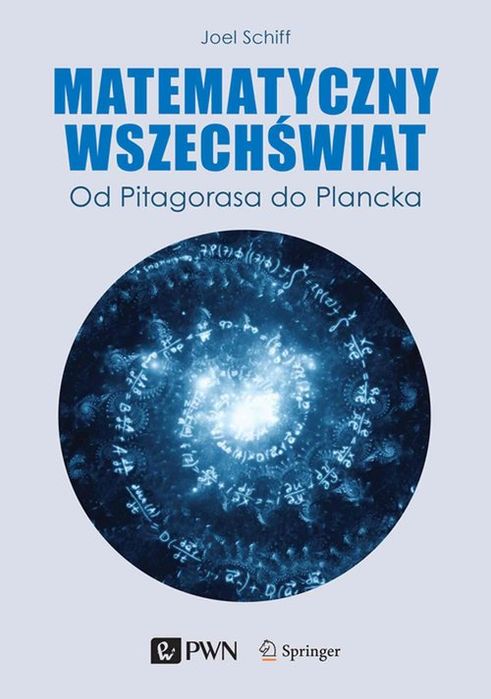 Matematyczny Wszechświat Schiff Joel L.