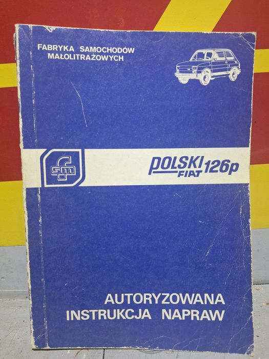 Polski Fiat 126p Autoryzowana Instrukcja Napraw stan bardzo dobry
