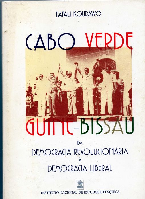 Cabo Verde e Guiné-Bissau. Da democracia revolucionária à democracia liberal
