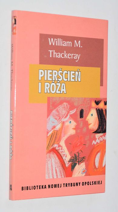 Pierścień i róża Czyli Historia Lulejki I Bulby William M. Thackeray