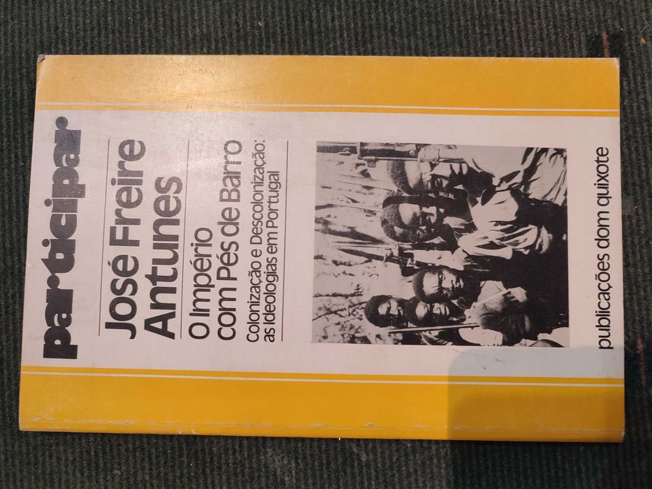 O Império com pés de barro Colonização e Descolonização as Ideologias