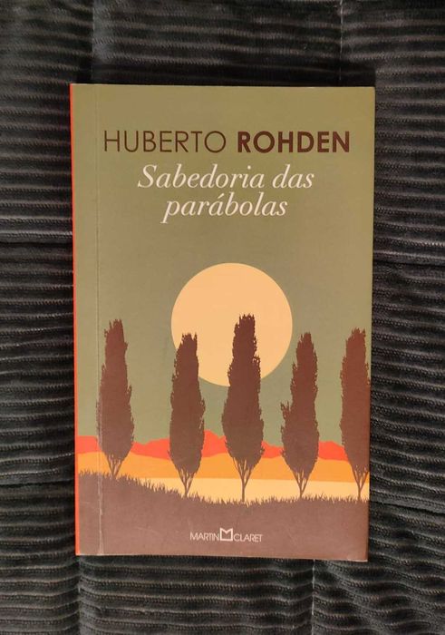Sabedoria das Parábolas - Huberto Rohden
