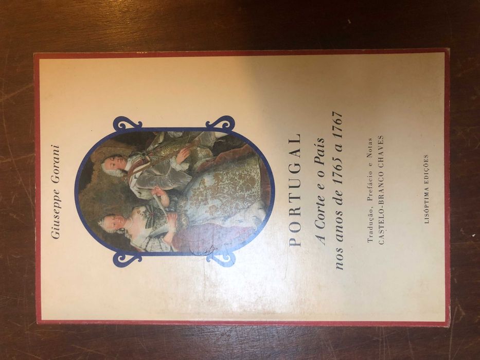 Giuseppe Gorani - Portugal, a Corte e o País nos anos de 1765 a 1767