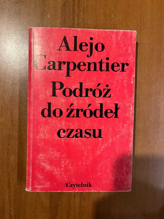 Podróż do źródeł casu ; Alejo Carpentier