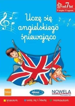 Uczę Się Angielskiego Śpiewająco 7+ Lat . Małgorzata Pamuła, Anthony Bulger