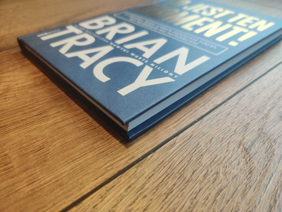 To jest ten moment! - Brian Tracy