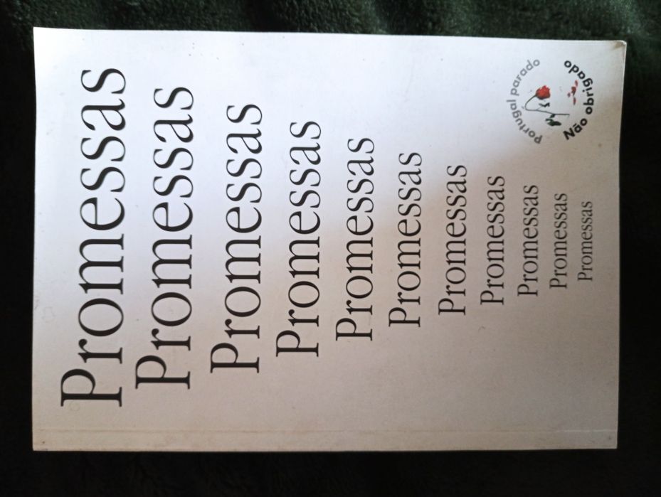 Promessas, Promessas, Promessas …	Compilação de promessas do PS..
