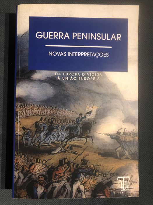 A Traição de Gomes Freire / Guerra Peninsular Novas Interpretações