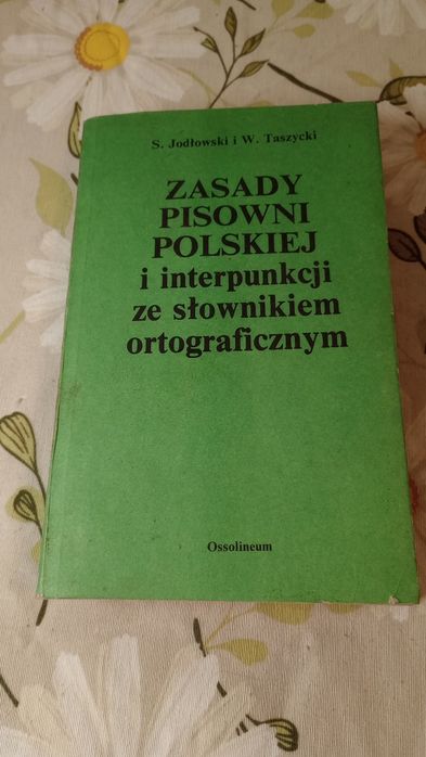 Zasady pisowni polskiej i interpunkcji ze słownikiem ortograficznym