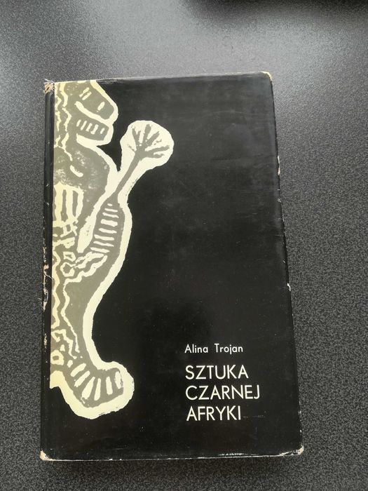 historia sztuki, Afryka kolekcje, Sztuka czarnej Afryki Alina Trojan