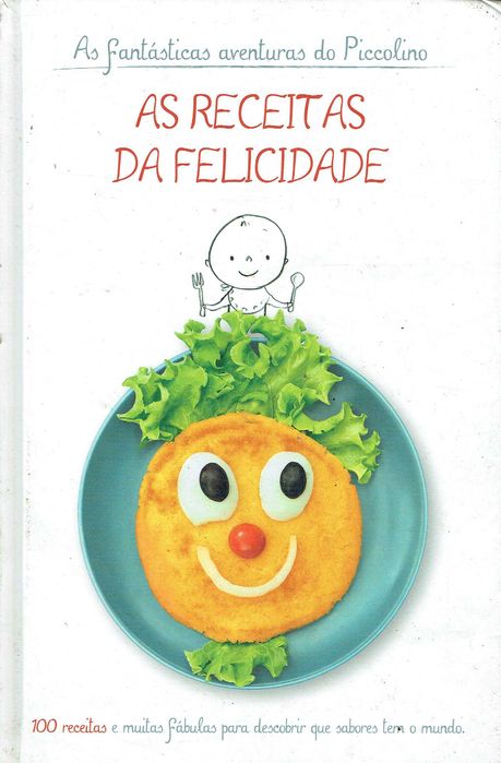 7465
As fantásticas aventuras do Piccolino - As receitas da Felicidade