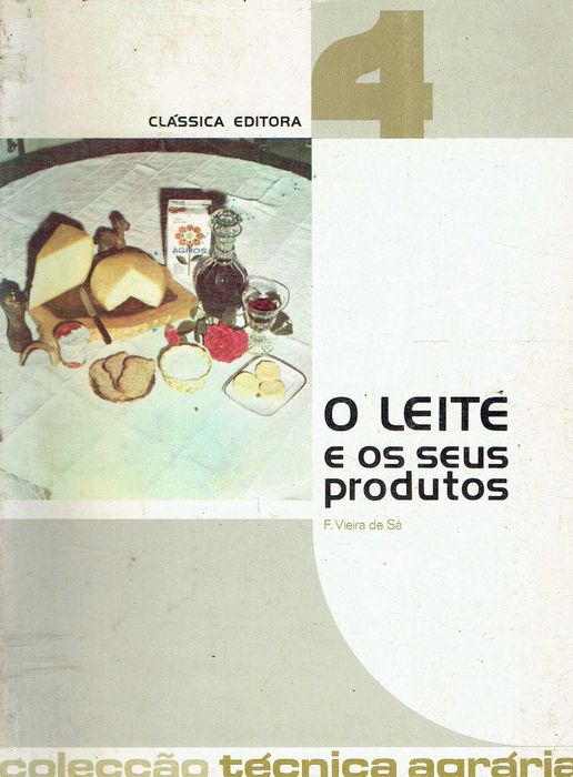 12972  O Leite e Os Seus Produtos de  Fernando Vieira De Sá