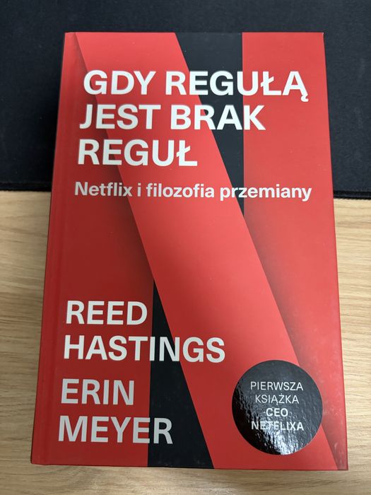 Gdy regułą jest brak reguł Netflix Reed Hastings Erin Meyer