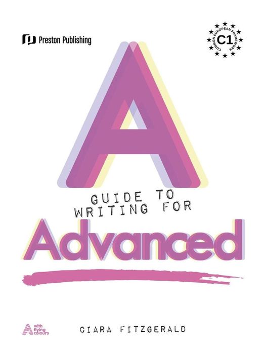 A Guide to Writing for Advanced Preston Publishing Ciara FitzGerald Ro