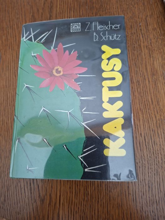 Kaktusy .Z.Fleischer B.Schutz