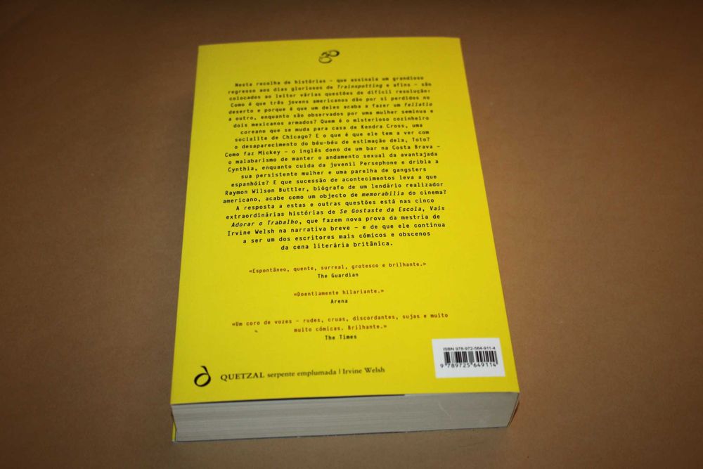 Se Gostaste da Escola, Vais Adorar o Trabalho // Irvine Welsh