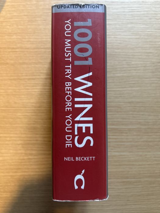 1001 Wines You Must Try Before You Die • Neil Beckett