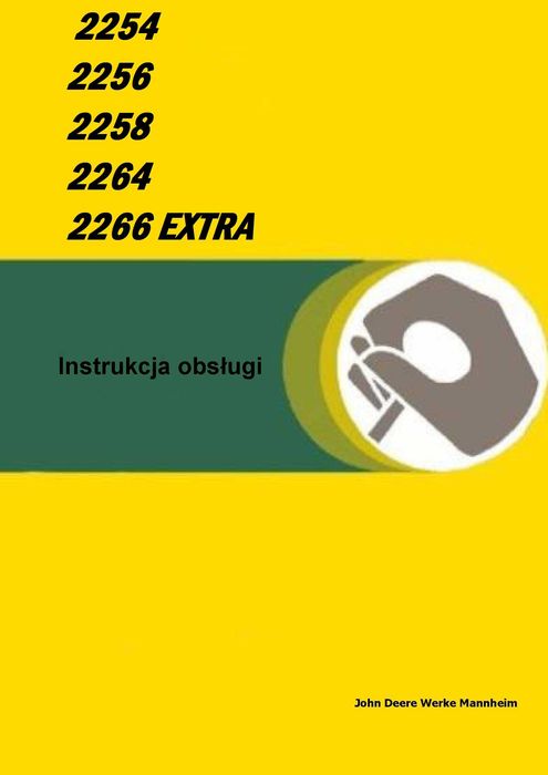 Kombajn  John Deere JD 2254; 2256; 2258; 2264 ; 2266 EXTRA  Instrukcja obsługi