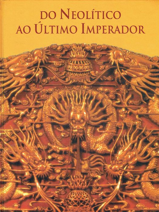 7430

DO NEOLÍTICO ao Último Imperador.