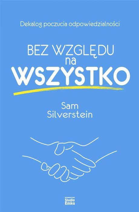 Bez względu na wszystko Studio Emka Sam Silverstein Rok wydania: 2023