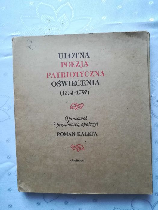 Ulotna poezja  patriotyczna oświecenia  Roman Kaleta