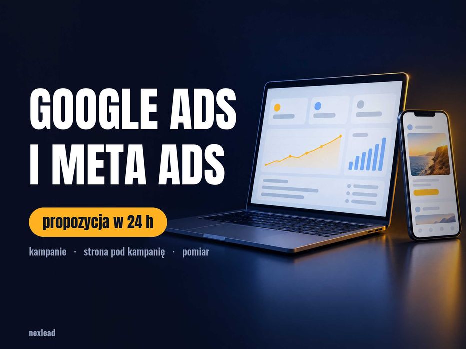 Google Ads i Meta Ads Kraków | prowadzenie kampanii i strona pod kampanię | pomiar konwersji i raport