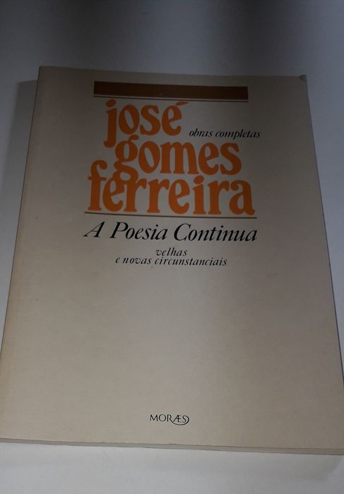 A Poesia Continua - José Gomes Ferreira (Obras Completas) 1981